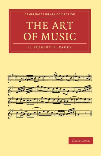 The Art Of Music 1st Edition C Hubert H Parry