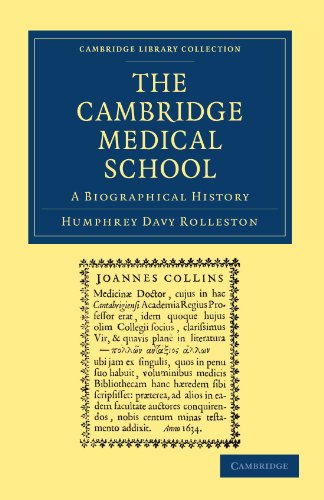 The Cambridge Medical School A Biographical History 1st Edition Humphrey Davy Rolleston