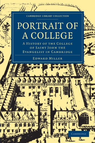 Portrait Of A College A History Of The College Of Saint John The Evangelist In Cambridge 1st Edition Edward Miller