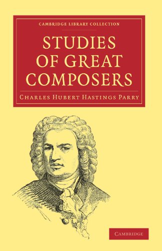 Studies Of Great Composers 1st Edition Charles Hubert Hastings Parry