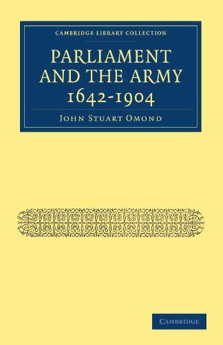 Parliament And The Army 16421904 1st Edition John Stuart Omond