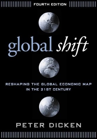 Global Shift Mapping The Changing Contours Of The World Economy 5th Edition Peter Dicken