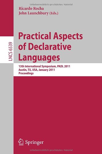 Practical Aspects Of Declarative Languages 13th International Symposium Padl 2011 Austin Tx Usa January 2425 2011 Proceedings 1st Edition Roope Kaivola Auth