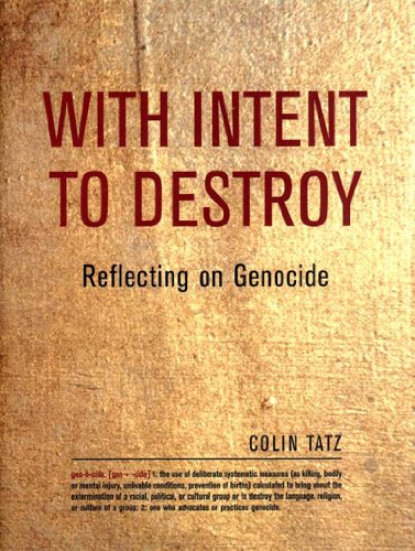 With Intent To Destroy Reflections On Genocide Colin Tatz