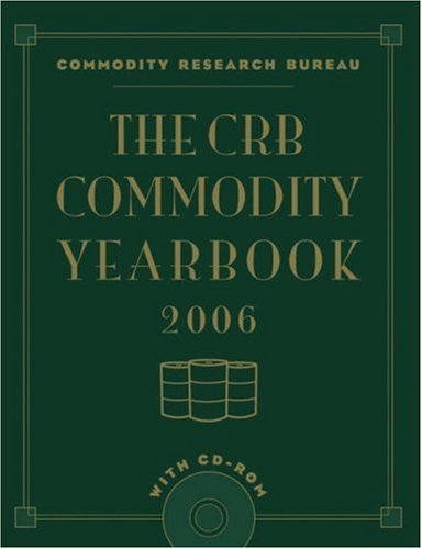 The Crb Commodity Yearbook 2006 Commodity Research Bureau