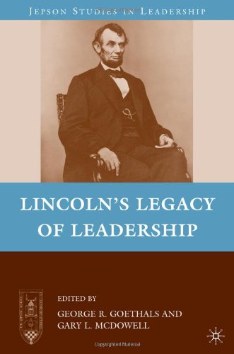 Lincolns Legacy Of Leadership George R Goethals Gary L Mcdowell