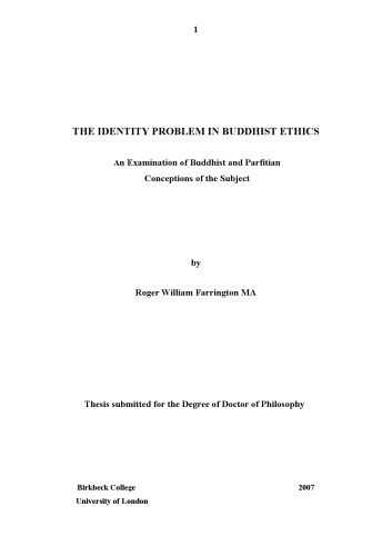 The Identity Problem In Buddhist Ethics An Examination Of Buddhist And Parfitian Conceptions Of The Subject Roger William Farrington
