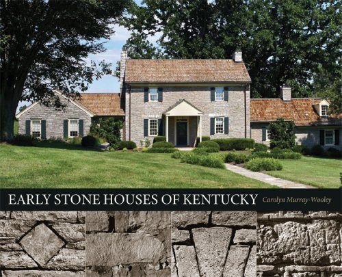 Early Stone Houses Of Kentucky Carolyn Murraywooley