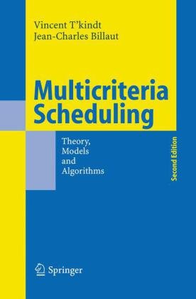 Multicriteria Scheduling Theory Models And Algorithms 2nd Vincent Tkindt