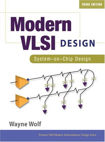 Modern Vlsi Design Systemonchip Design 3rd Edition 3rd Edition Wayne Wolf