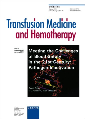 Meeting The Challenges Of Blood Safety In The 21st Century Pathogen Inactivation Supplement J C Osselaer