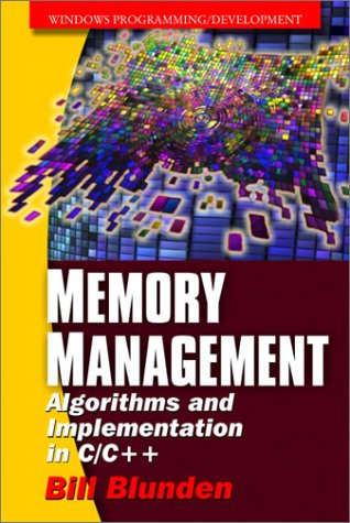 Memory Management Algorithms And Implementation In C C 1st Edition Bill Blunden