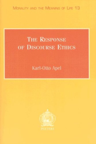 The Response Of Discourse Ethics To The Moral Challenge Of The Human Situation As Such And Especially Today Mercier Lectures Louvainlaneuve March 1999 Karlotto Apel
