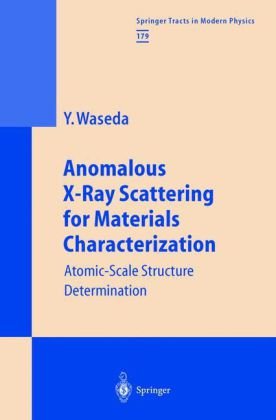 Anomalous Xray Scattering For Materials Characterization Springer Tracts In Modern Physics 1st Edition Yoshio Waseda