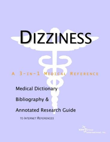 Dizziness A Medical Dictionary Bibliography And Annotated Research Guide To Internet References Health Publica Icon Health Publications