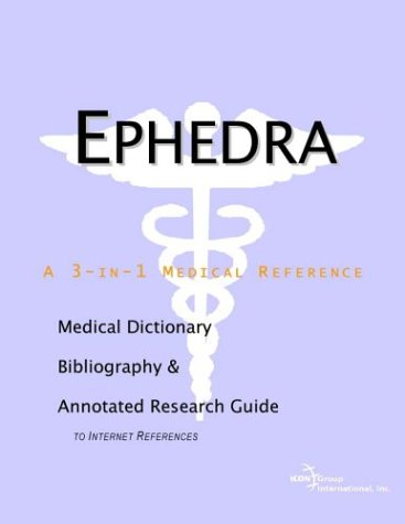 Ephedra A Medical Dictionary Bibliography And Annotated Research Guide To Internet References Health Publica Icon Health Publications