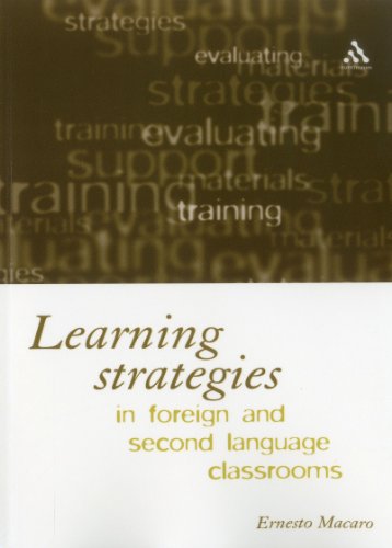 Learning Strategies In Foreign And Second Language Classrooms The Role Of Learner Strategies Ernesto Macaro