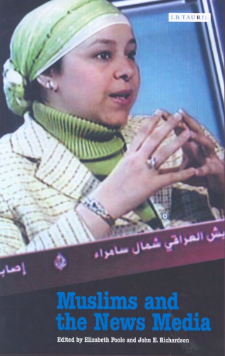 Muslims And The News Media Elizabeth Poole John E Richardson