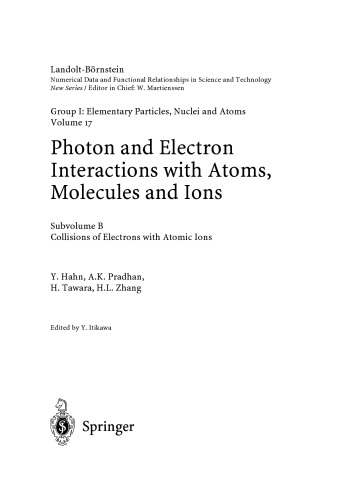 Collisions Of Electrons With Atomic Ions Landoltbrnstein Numerical Data And Functional Relationships In Science And Technology New Series Elementary Particles Nuclei And Atoms 1st Edition Y Hahn