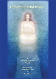The Way Of Divine Union Arthur Edward Waite
