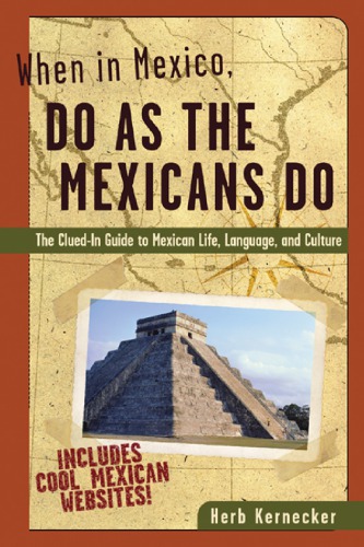 When In Mexico Do As The Mexicans Do 1st Edition Herb Kernecker