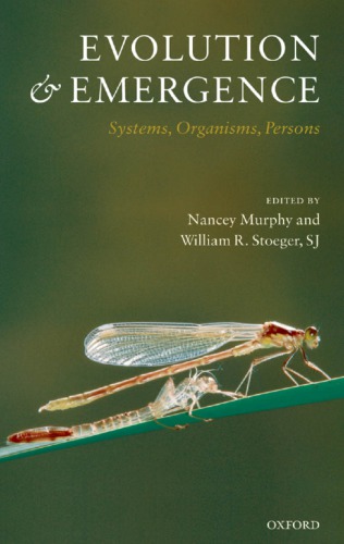 Evolution And Emergence Systems Organisms Persons Nancey Murphy William R Stoeger