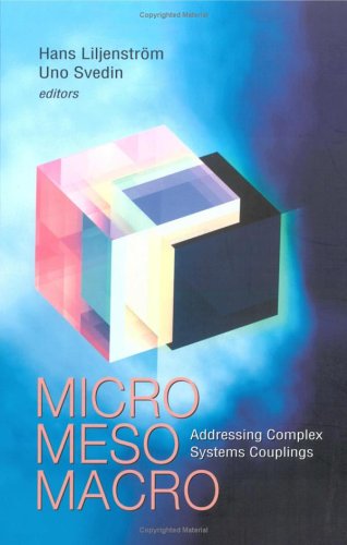 Micro Meso Macro Addressing Complex Systems Couplings Hans Liljenstrm