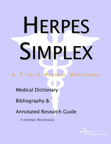 Herpes Simplex A Medical Dictionary Bibliography And Annotated Research Guide To Internet References Health Publica Icon Health Publications
