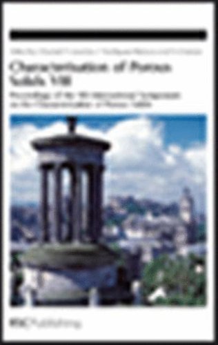 Characterisation Of Porous Solids Viii Proceedings Of The 8th International Symposium On The Characterisation Of Porous Solids Special Publication 1st Edition Nigel Seaton