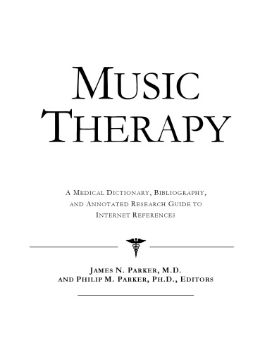 Music Therapy A Medical Dictionary Bibliography And Annotated Research Guide To Internet References Icon Health Publications