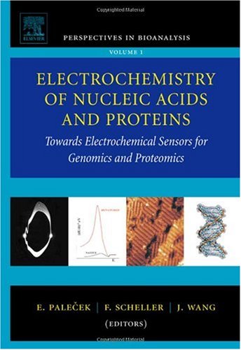 Electrochemistry Of Nucleic Acids And Proteins Towards Electrochemical Sensors For Genomics And Proteomics 1st Edition Emil Paleek