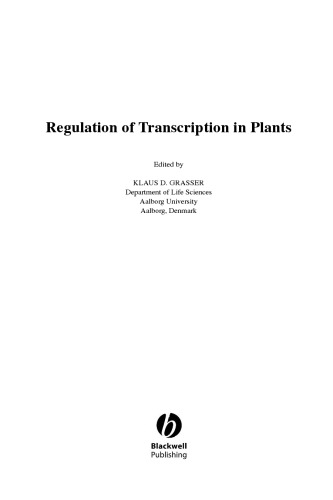 Regulation Of Transcription In Plants Annual Plant Reviews Volume 29 1st Edition Klaus D Grasser