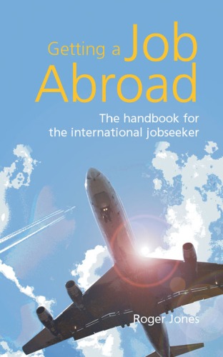 Getting A Job Abroad The Handbook For The International Job Seeker Roger Jones