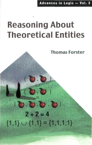 Reasoning About Theoretical Entities Thomas Forster