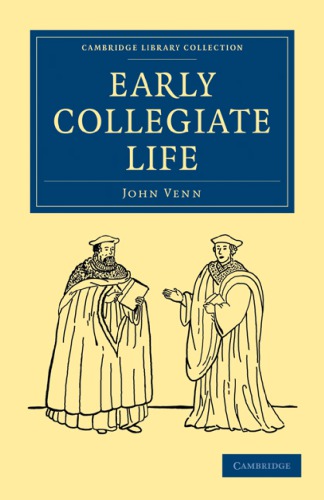 Early Collegiate Life 1st Edition John Venn