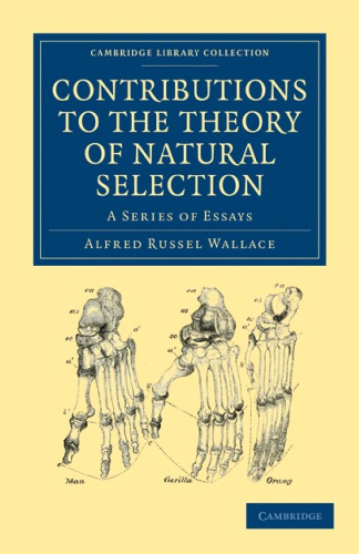 Contributions To The Theory Of Natural Selection A Series Of Essays 2nd Edition Alfred Russel Wallace
