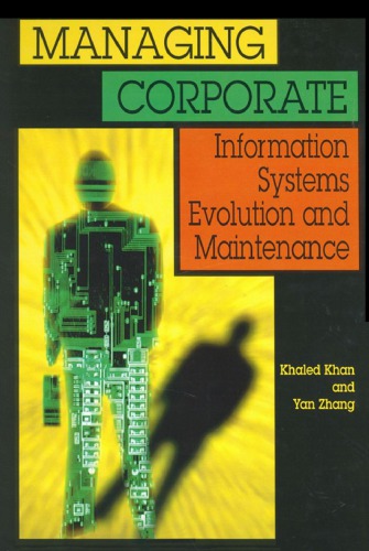 Managing Corporate Information Systems Evolution And Maintenance Khaled Khan