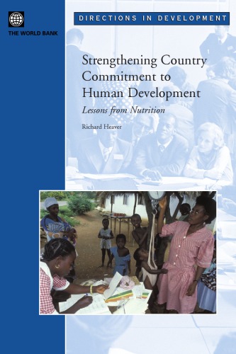 Strengthening Country Commitment To Human Development Lessons From Nutrition Directions In Development Richard Heaver
