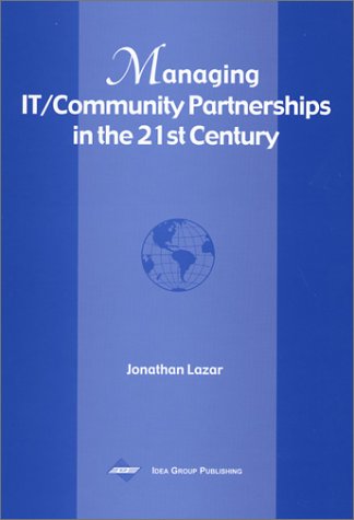 Managing It Community Partnerships In The 21st Century Jonathan Lazar