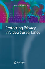 Protecting Privacy In Video Surveillance 1st Edition Andrew Senior Auth