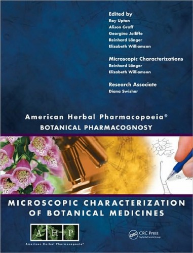 American Herbal Pharmacopoeia Botanical Pharmacognosymicroscopic Characterization Of Botanical Medicines 1st Edition Alison Graff