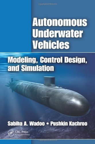 Autonomous Underwater Vehicles Modeling Control Design And Simulation 1st Edition Pushkin Kachroo