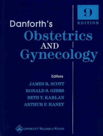 Danforths Obstetrics And Gynecology 9th Edition James R Scott
