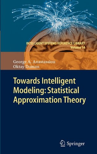 Towards Intelligent Modeling Statistical Approximation Theory 1st Edition George A Anastassiou