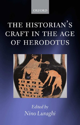 The Historians Craft In The Age Of Herodotus Nino Luraghi