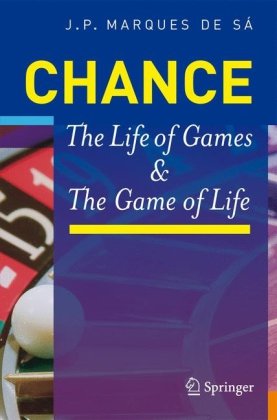 Chance The Life Of Games And The Game Of Life 1st Edition Joaquim P Marques De S Auth