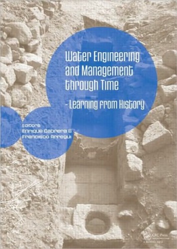 Water Engineering And Management Through Time Learning From History 1st Edition Enrique Cabrera