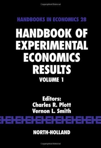 Handbook Of Experimental Economics Results Volume 1 1st Edition Charles R Plott