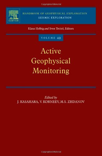 Active Geophysical Monitoring Handbook Of Geophysical Exploration Seismic Exploration Junzo Kasahara