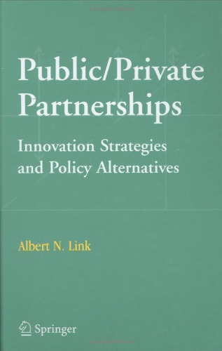 Public Private Partnerships Innovation Strategies And Policy Alternatives 1st Edition Albert N Link